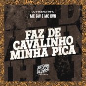 Faz de Cavalinho Minha Pica