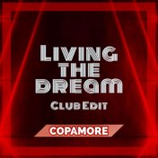 Living the Dream (Club Edit)