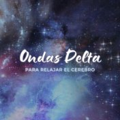 Ondas Delta para Relajar el Cerebro: Alivia Estrés y Ansiedad