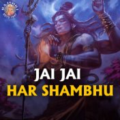 Jai Jai Har Shambhu