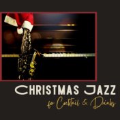 Christmas Jazz for Cocktail & Drinks: Amazing Jazz Band Songs for Xmas Eve