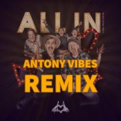 ALL IN (Lieblingslieder) (Antony Vibes Remix)