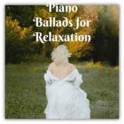 Piano Ballads for Relaxation