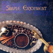 Simple Enjoyment – Soothing Jazz Music for Cafes