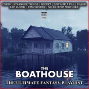 The Boathouse The Ultimate Fantasy Playlist