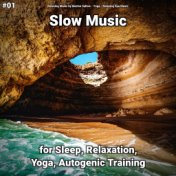 #01 Slow Music for Sleep, Relaxation, Yoga, Autogenic Training