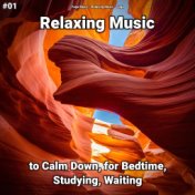 #01 Relaxing Music to Calm Down, for Bedtime, Studying, Waiting