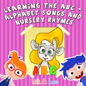 Learning the Abc - Alphabet Songs and Nursery Rhymes