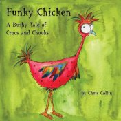 Funky Chicken: a Bushy Tale of Crocs and Chooks