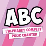 A-B-C - L'alphabet complet pour chanter