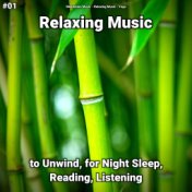 #01 Relaxing Music to Unwind, for Night Sleep, Reading, Listening