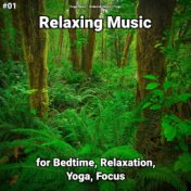 #01 Relaxing Music for Bedtime, Relaxation, Yoga, Focus