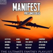 Manifest Presumed Dead - The Ultimate Fantasy Playlist