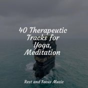 40 Therapeutic Tracks for Yoga, Meditation