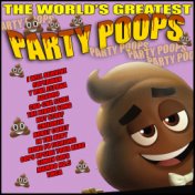 The Worlds Greatest Party Poops