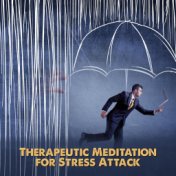 Therapeutic Meditation for Stress Attack: Calm Your Nerves (Deep Breathing Exercises)