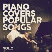 Piano Covers Popular Songs Vol. 2