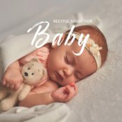 Restful Night for Baby - Tranquil Lullabies for Sleep, Relaxation Bedtime, Baby Rest