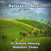 #01 Relaxation Music for Bedtime, Relaxing, Meditation, Fitness