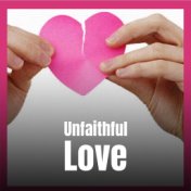 Unfaithful Love