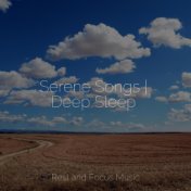 Serene Songs | Deep Sleep