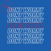 Don't Worry (Mike Delinquent Remixes)