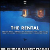 The Rental The Ultimate Fantasy Playlist