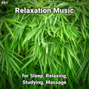 #01 Relaxation Music for Sleep, Relaxing, Studying, Massage