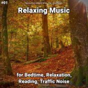 #01 Relaxing Music for Bedtime, Relaxation, Reading, Traffic Noise