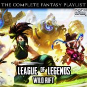 League Of Legends Wild Rift - The Ultimate Fantasy Playlist