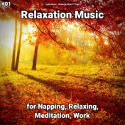 #01 Relaxation Music for Napping, Relaxing, Meditation, Work