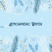 Atmospheric Winter – Gentle Piano for Winter Rest