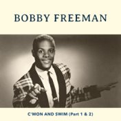 Bobby Freeman - C'mon And Swim (Part 1&2)