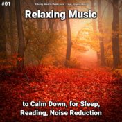 #01 Relaxing Music to Calm Down, for Sleep, Reading, Noise Reduction