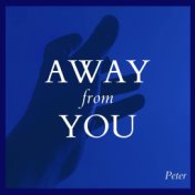 Away from You