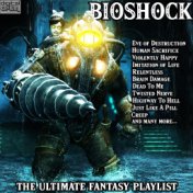 Bioshock - The Ultimate Fantasy Playlist