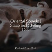 Oriental Sounds | Sleep and Chilling Out