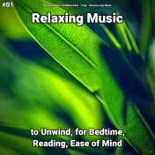 #01 Relaxing Music to Unwind, for Bedtime, Reading, Ease of Mind