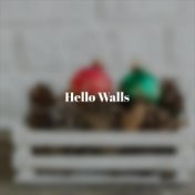 Hello Walls