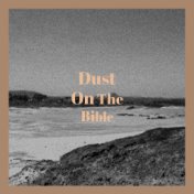 Dust On The Bible