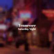 Tennessee Saturday Night