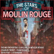 The Stars of Moulin Rouge