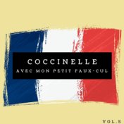 Coccinelle - Avec mon petit faux-cul (Vol.5)