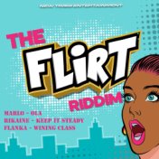 The Flirt Riddim