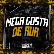 Mega Gosta de Rua