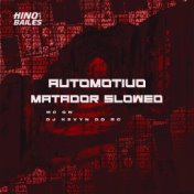 Automotivo Matador Slowed