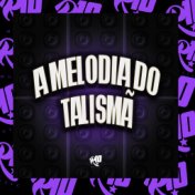 A Melodia do Talismã