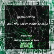 Maria Mariah Você Não Sai da Minha Cabeça