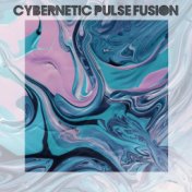 Cybernetic Pulse Fusion