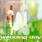 Wedding Day (Bride and Groom Song)